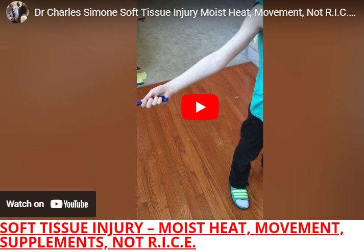 SOFT TISSUE INJURY – MOIST HEAT, MOVEMENT, SUPPLEMENTS, NOT R.I.C.E.